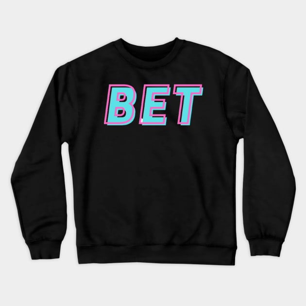 BET. Crewneck Sweatshirt by mcmetz